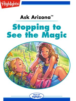 cover image of Ask Arizona: Stopping to See the Magic